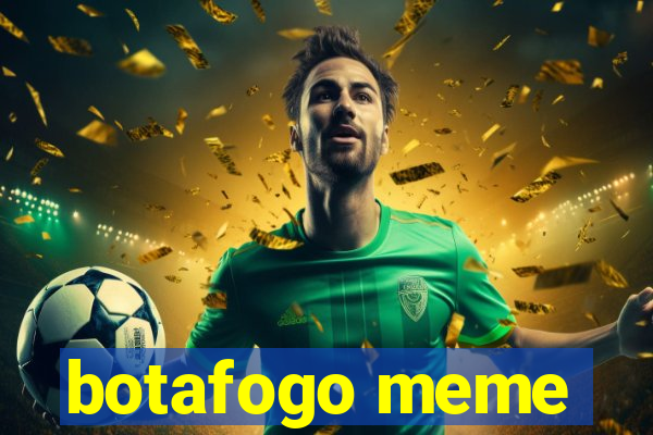 botafogo meme